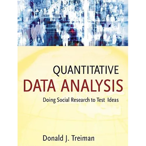 Quantitative Data Analysis: Doing Social Research to Test Ideas