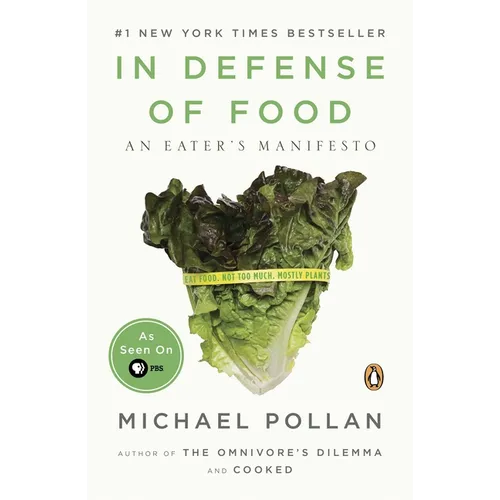 In Defense of Food: An Eater's Manifesto