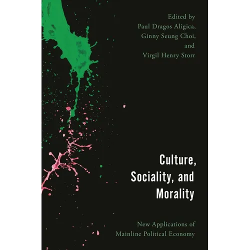 Culture, Sociality, and Morality: New Applications of Mainline Political Economy
