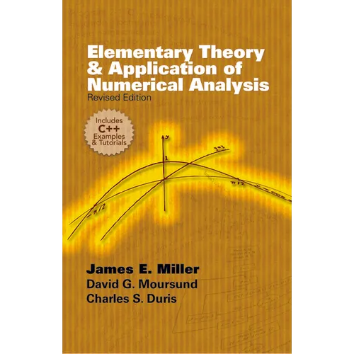 Elementary Theory and Application of Numerical Analysis: Revised Edition