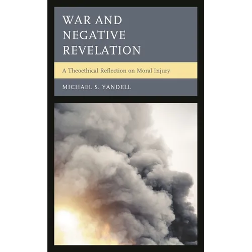 War and Negative Revelation: A Theoethical Reflection on Moral Injury