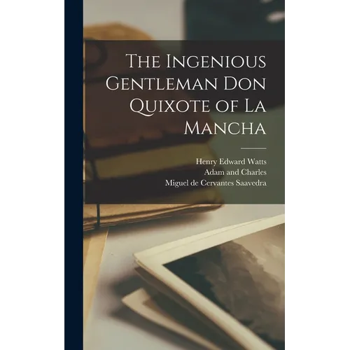 The Ingenious Gentleman Don Quixote of La Mancha