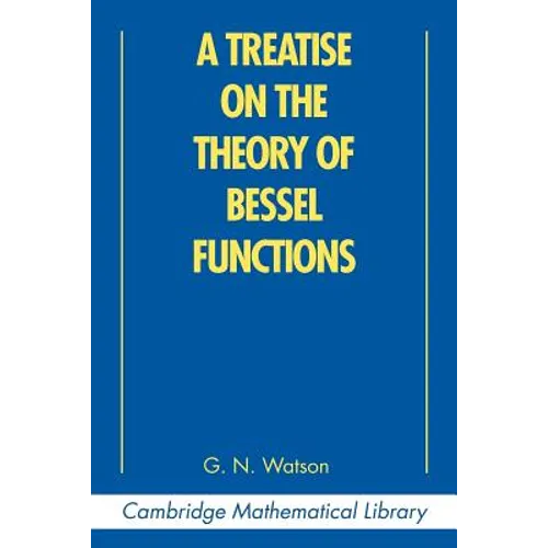 A Treatise on the Theory of Bessel Functions