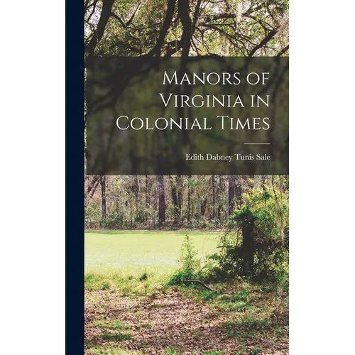 Manors of Virginia in Colonial Times