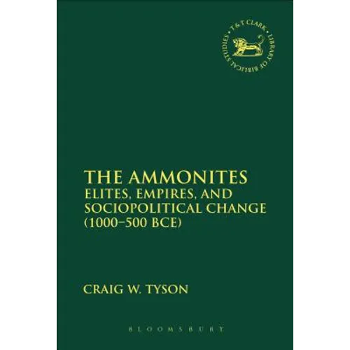 The Ammonites: Elites, Empires, and Sociopolitical Change (1000-500 Bce)