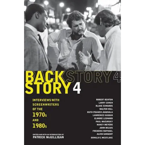 Backstory 4: Interviews with Screenwriters of the 1970s and 1980s
