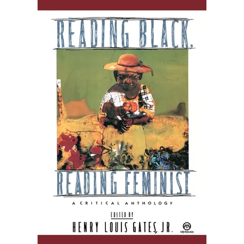 Reading Black, Reading Feminist: A Critical Anthology