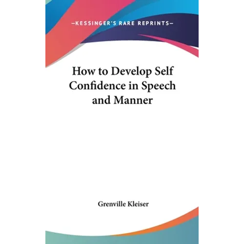 How to Develop Self Confidence in Speech and Manner