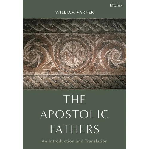 The Apostolic Fathers: An Introduction and Translation