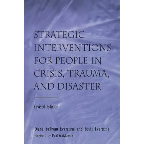 Strategic Interventions for People in Crisis, Trauma, and Disaster