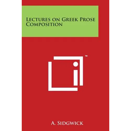 Lectures on Greek Prose Composition