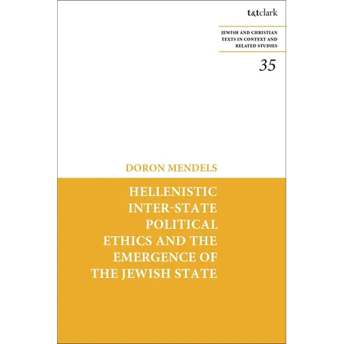 Hellenistic Inter-State Political Ethics and the Emergence of the Jewish State