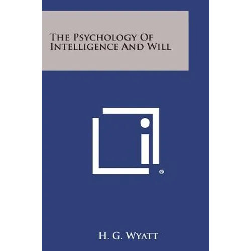 The Psychology of Intelligence and Will
