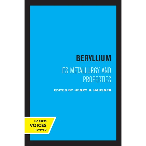 Beryllium: Its Metallurgy and Properties