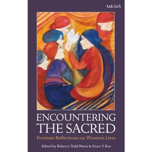 Encountering the Sacred: Feminist Reflections on Women's Lives