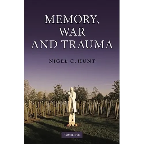 Memory, War and Trauma
