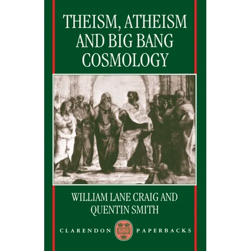 Theism, Atheism, and Big Bang Cosmology