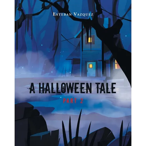A Halloween Tale: Part 2