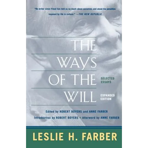 The Ways of the Will: Selected Essays Expanded Edition