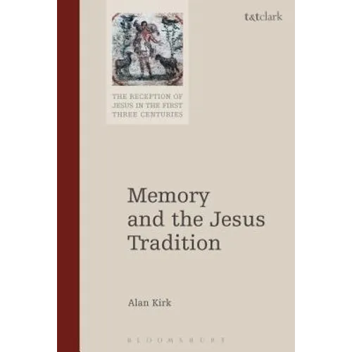 Memory and the Jesus Tradition