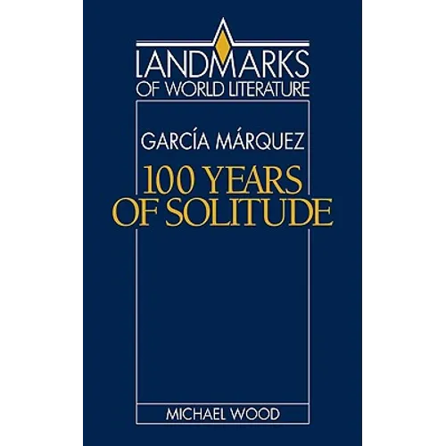 Gabriel Garcia Marquez: One Hundred Years of Solitude