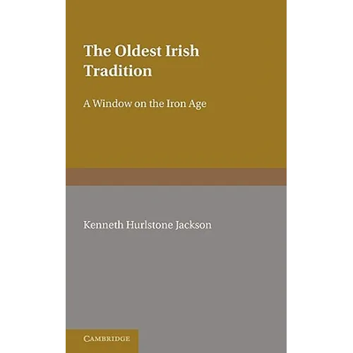 The Oldest Irish Tradition: A Window on the Iron Age