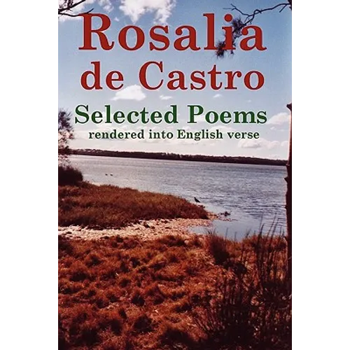 Rosalia de Castro Selected Poems rendered into English verse