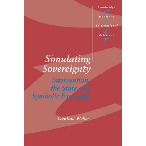 Simulating Sovereignty: Intervention, the State and Symbolic Exchange
