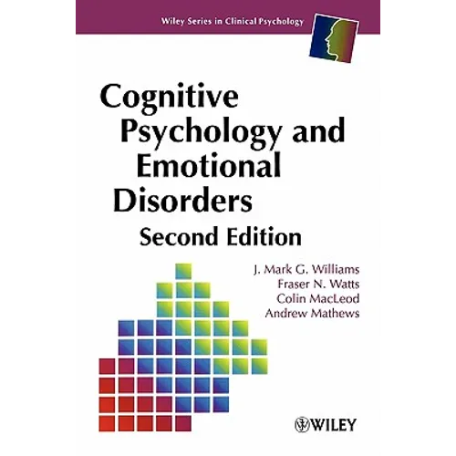 Cognitive Psychology and Emotional Disorders
