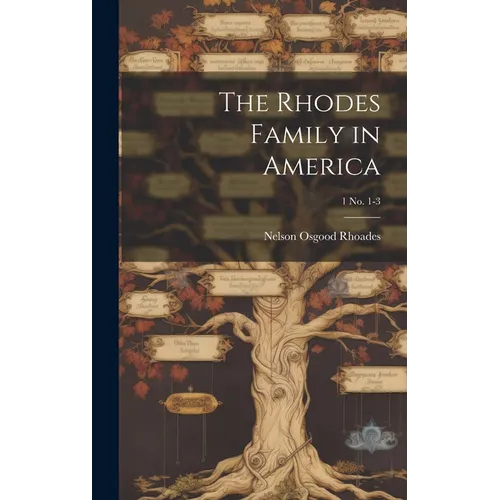 The Rhodes Family in America; 1 no. 1-3