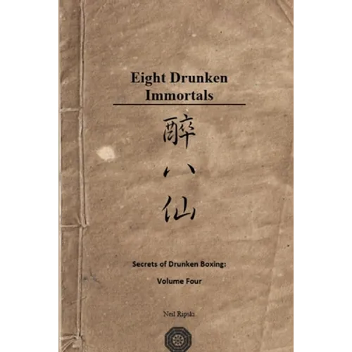 Secrets of Drunken Boxing: The Eight Immortals
