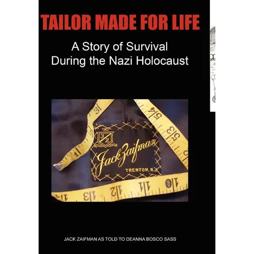 Tailor Made for Life - A Story of Survival During the Nazi Holocaust