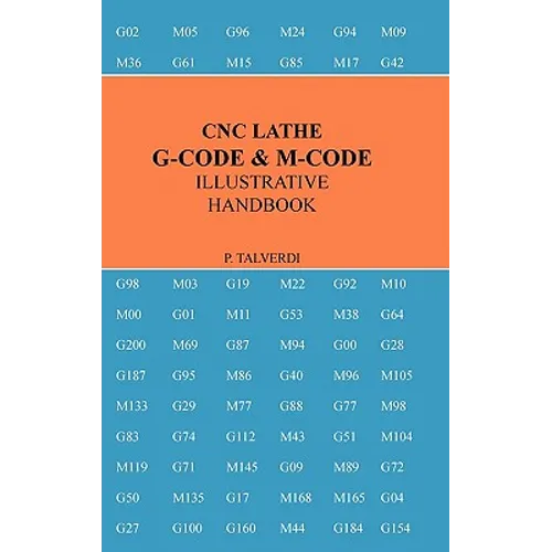 CNC Lathe G-Code & M-Code Illustrative Handbook
