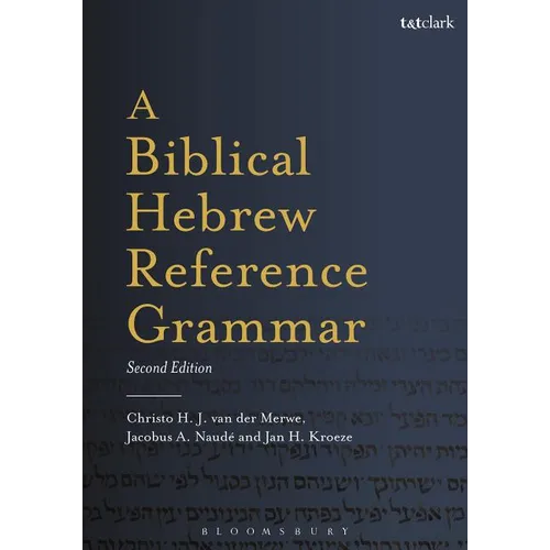 A Biblical Hebrew Reference Grammar: Second Edition